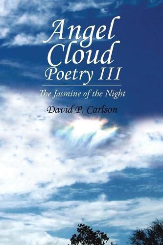 Angel Cloud Poetry III: The Jasmine of the Night