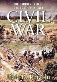 Cover image for Civil War: One Brother in Blue, One Brother in Grey