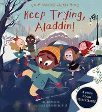 Cover image for Keep Trying, Aladdin!: A Story about Perseverance