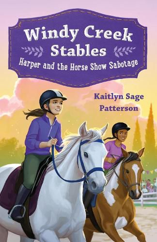 Cover image for Windy Creek Stables: Harper and the Horse Show Sabotage