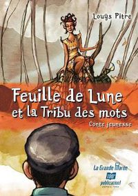 Cover image for Feuille de Lune et la tribu des mots