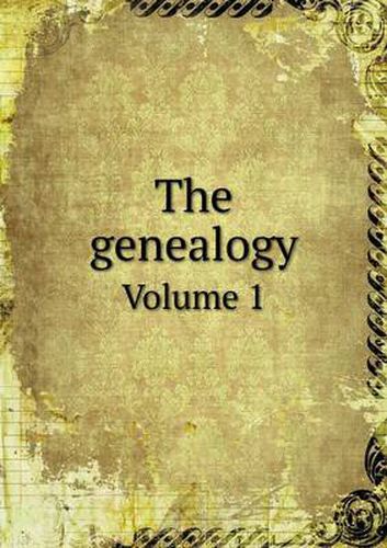 Cover image for The genealogy Volume 1