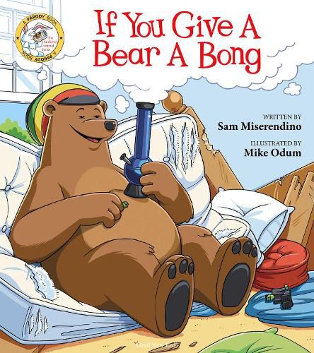 Cover image for If You Give a Bear a Bong