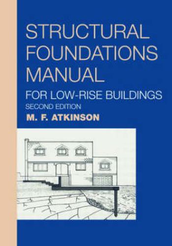 Cover image for Structural Foundations Manual for Low-Rise Buildings
