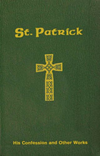 Cover image for St Patrick: His Confession and Other Works