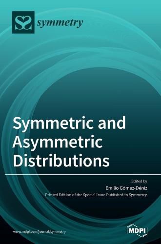 Cover image for Symmetric and Asymmetric Distributions: Theoretical Developments and Applications