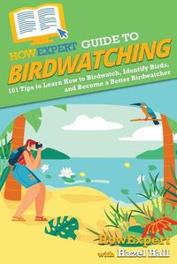 Cover image for HowExpert Guide to Birdwatching