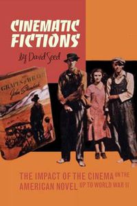 Cover image for Cinematic Fictions: The Impact of the Cinema on the American Novel up to World War II