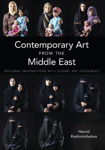 Cover image for Contemporary Art from the Middle East: Regional Interactions with Global Art Discourses