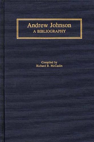 Andrew Johnson: A Bibliography