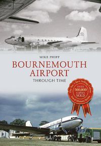 Cover image for Bournemouth Airport Through Time