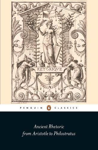 Ancient Rhetoric: From Aristotle to Philostratus