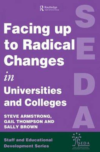 Facing Up to Radical Change in Universities and Colleges