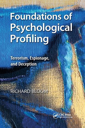 Cover image for Foundations of Psychological Profiling: Terrorism, Espionage, and Deception