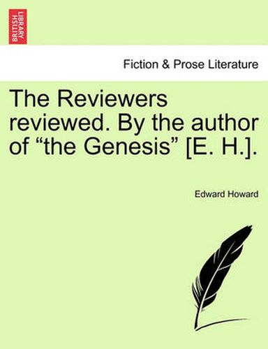 Cover image for The Reviewers Reviewed. by the Author of the Genesis [e. H.].