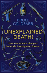 Cover image for Unexplained Deaths: How one woman changed homicide investigation forever