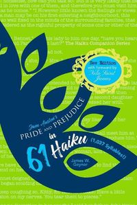 Cover image for Jane Austen's Pride and Prejudice in 61 Haiku (1,037 Syllables!)