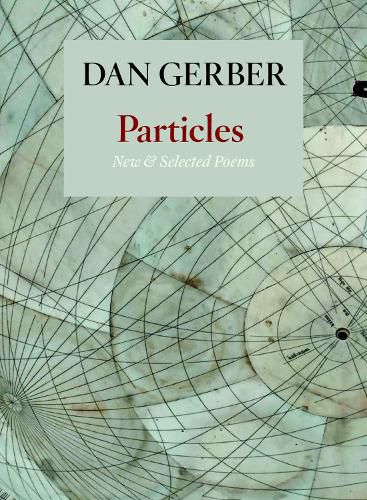 Cover image for Particles: New and Selected Poems