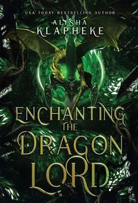 Cover image for Enchanting the Dragon Lord