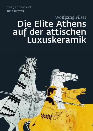 Cover image for Die Elite Athens Auf Der Attischen Luxuskeramik