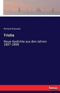 Cover image for Tristia: Neue Gedichte aus den Jahren 1897-1898