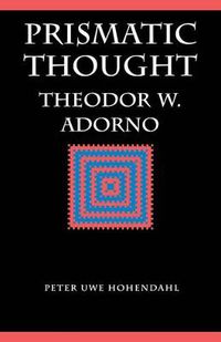 Cover image for Prismatic Thought: Theodor W. Adorno