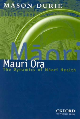 Cover image for Maori Ora: The Dynamics of Maori Health