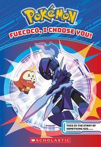 Cover image for Fuecoco, I Choose You! (Pokemon Chapter Book)