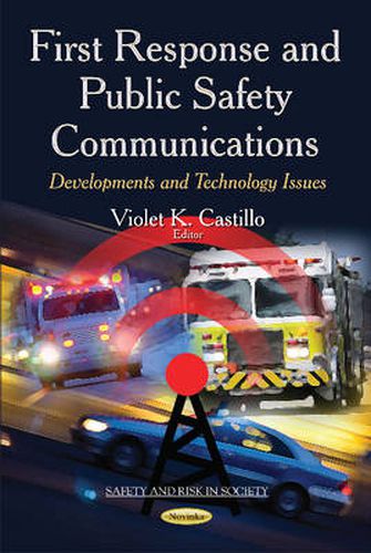 Cover image for First Response & Public Safety Communications: Developments & Technology Issues