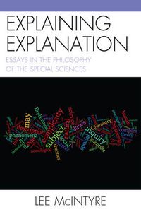 Cover image for Explaining Explanation: Essays in the Philosophy of the Special Sciences