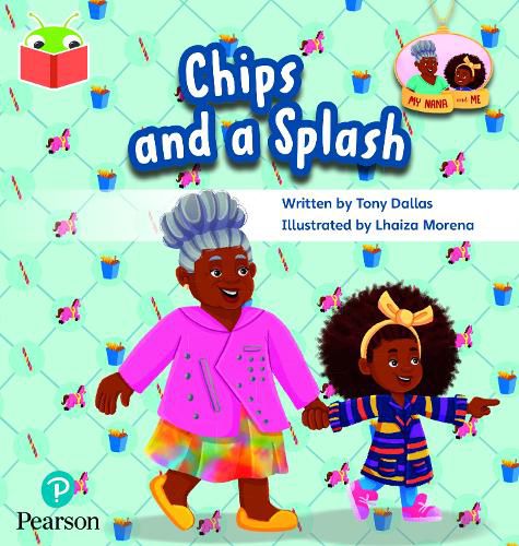 Cover image for Bug Club Independent Phase 4 Unit 12: My Nana and Me: Chips and a Splash