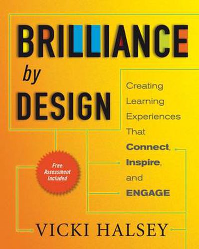 Cover image for Brilliance by Design: Creating Learning Experiences That Connect, Inspire, and Engage