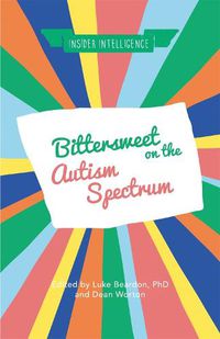 Cover image for Bittersweet on the Autism Spectrum