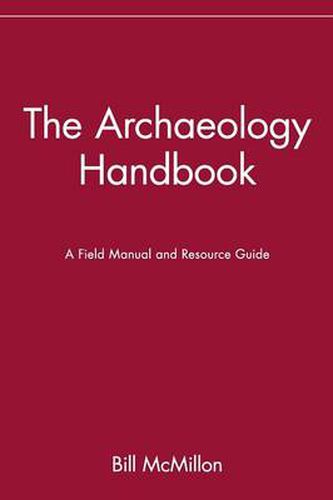 Cover image for The Archaeology Handbook: A Field Manual and Resource Guide
