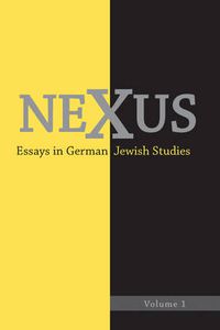 Cover image for Nexus 1: Essays in German Jewish Studies