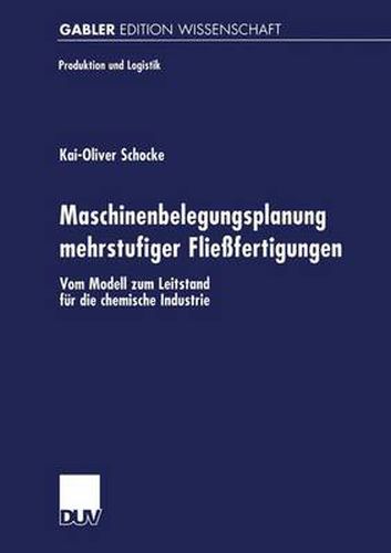 Maschinenbelegungsplanung Mehrstufiger Fliessfertigungen