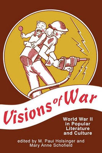 Cover image for Visions of War: World War II in Popular Literature and Culture