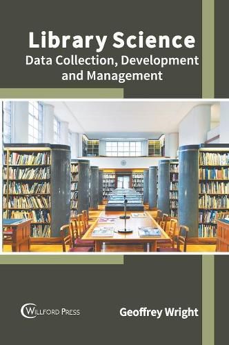 Cover image for Library Science: Data Collection, Development and Management