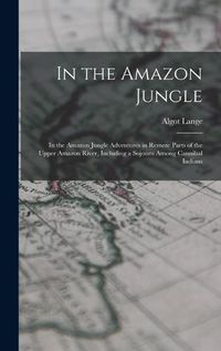 Cover image for In the Amazon Jungle