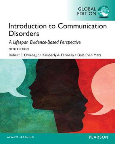 Cover image for Introduction to Communication Disorders: A Lifespan Evidence-Based Approach, Global Edition