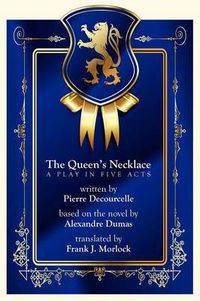 Cover image for The Queen's Necklace: A Play in Five Acts