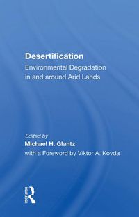 Cover image for Desertification: Environmental Degradation in and around Arid Lands