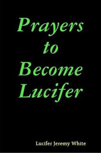 Cover image for Prayers to Become Lucifer