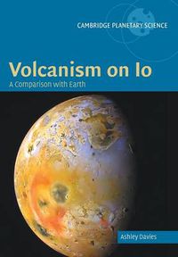 Cover image for Volcanism on Io: A Comparison with Earth