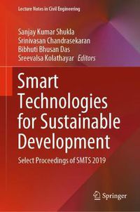 Cover image for Smart Technologies for Sustainable Development: Select Proceedings of SMTS 2019