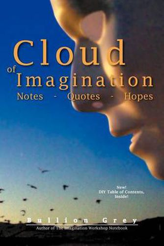 Cover image for Cloud of Imagination: Notes Quotes and Hopes