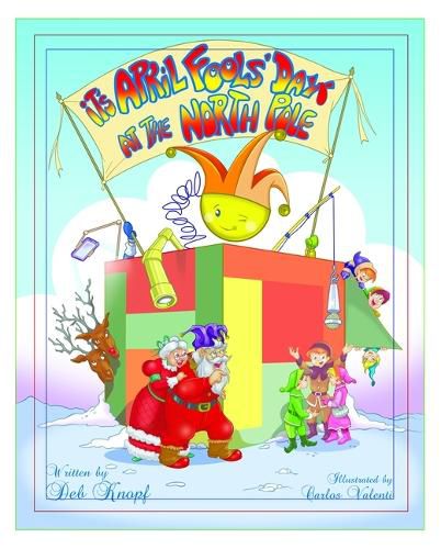 Cover image for It's April Fool's Day at the North Pole