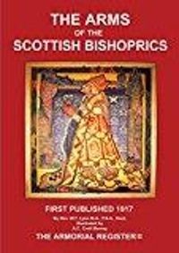 Cover image for The Arms of the Scottish Bishoprics