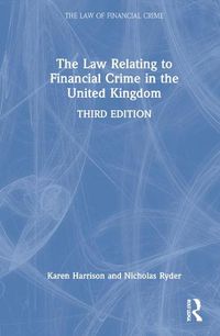 Cover image for The Law Relating to Financial Crime in the United Kingdom