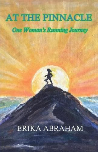 Cover image for At The Pinnacle: One Woman's Running Journey